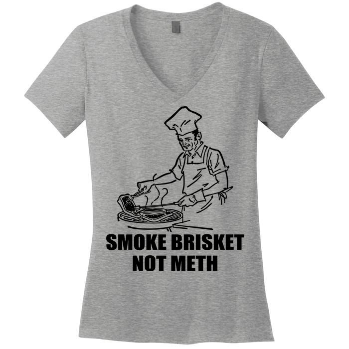 Smoke Brisket Not Meth Women's V-Neck T-Shirt