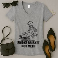 Smoke Brisket Not Meth Women's V-Neck T-Shirt