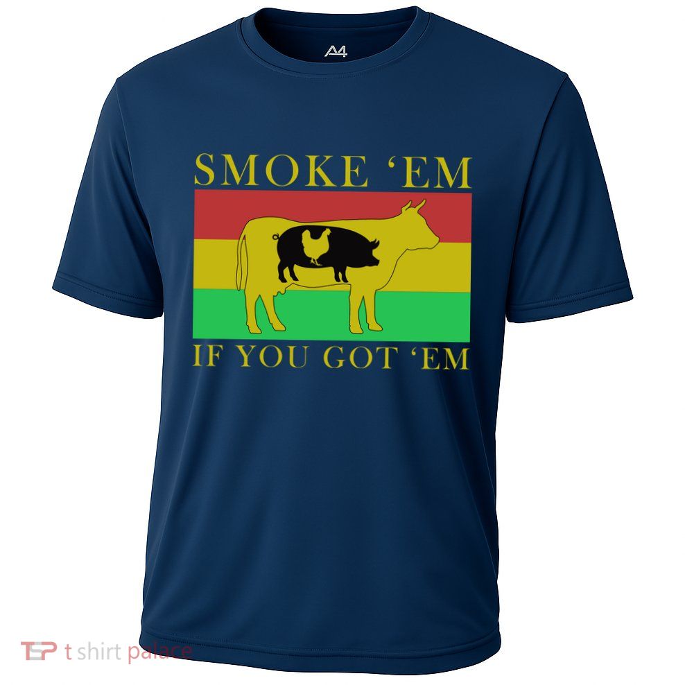 Smoke 'Em If you Got 'Em Performance Shirt