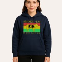 Smoke 'Em If you Got 'Em Hoodie
