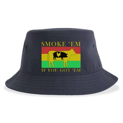 Smoke 'Em If you Got 'Em Sustainable Bucket Hat