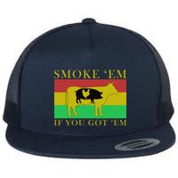 Smoke 'Em If you Got 'Em Flat Bill Trucker Hat