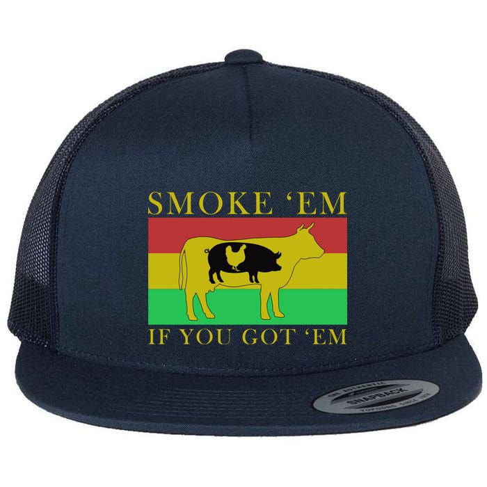 Smoke 'Em If you Got 'Em Flat Bill Trucker Hat