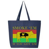 Smoke 'Em If you Got 'Em 25L Jumbo Tote