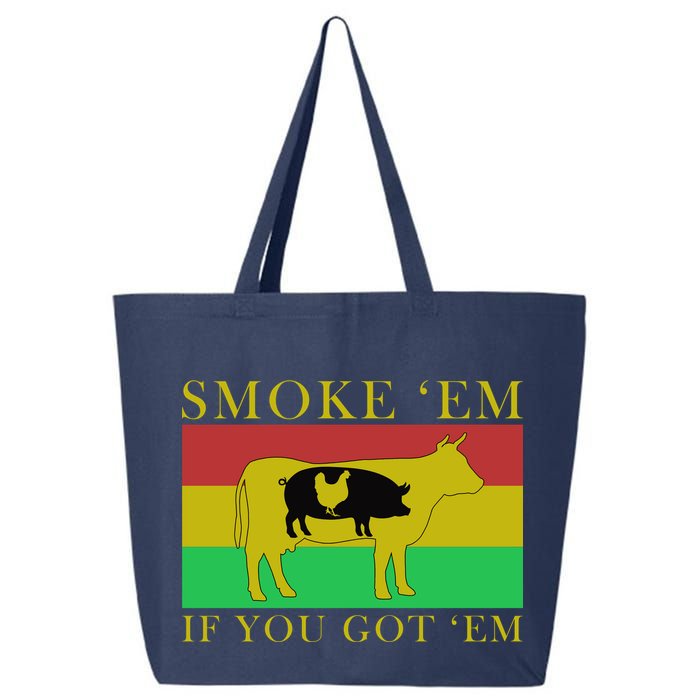 Smoke 'Em If you Got 'Em 25L Jumbo Tote