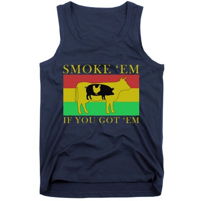 Smoke 'Em If you Got 'Em Tank Top