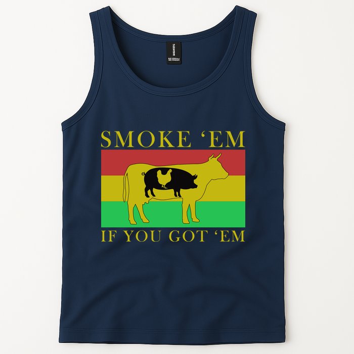 Smoke 'Em If you Got 'Em Tank Top