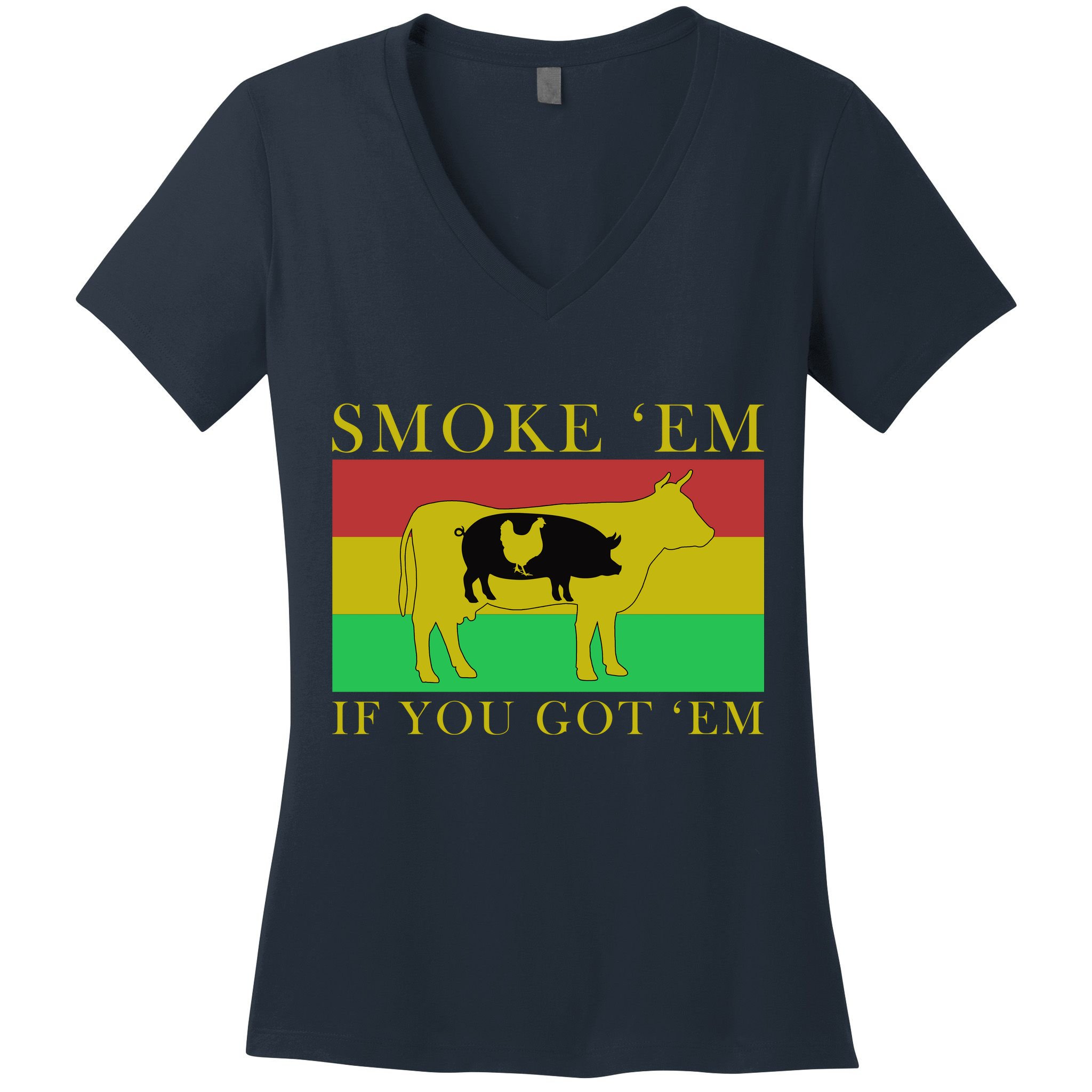 Smoke 'Em If you Got 'Em Women's V-Neck T-Shirt