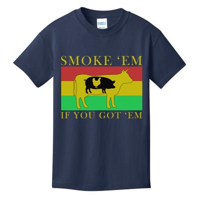 Smoke 'Em If you Got 'Em Kids T-Shirt