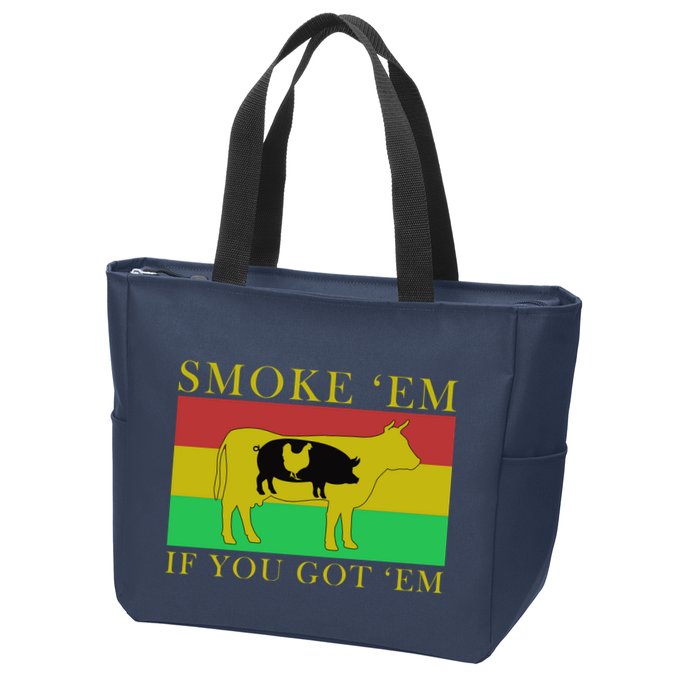 Smoke 'Em If you Got 'Em Zip Tote Bag