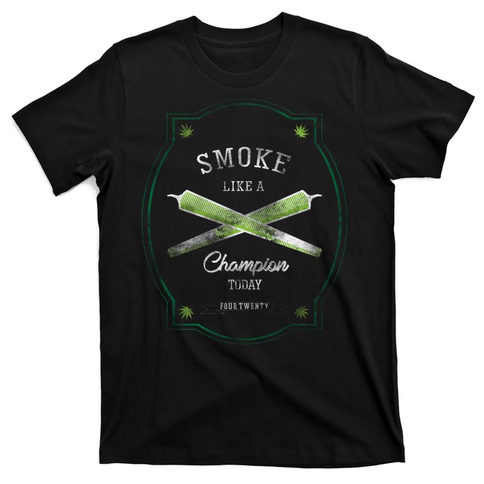 Smoke Like A Champion T-Shirt