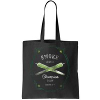 Smoke Like A Champion Tote Bag