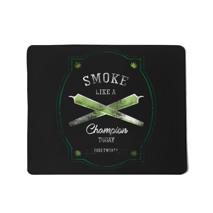 Smoke Like A Champion Mousepad