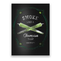 Smoke Like A Champion Poster