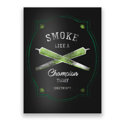 Smoke Like A Champion Poster