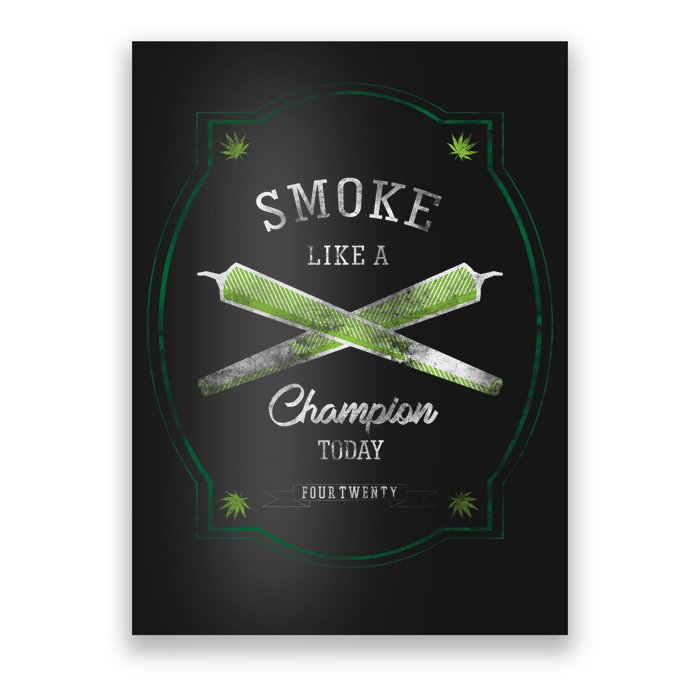 Smoke Like A Champion Poster