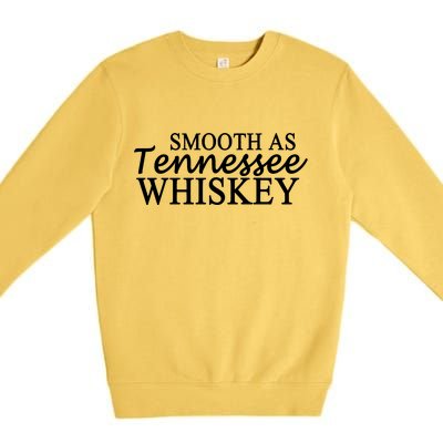 Smooth As Tennessee Whiskey Premium Crewneck Sweatshirt