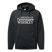 Smooth As Tennessee Whiskey Performance Fleece Hoodie