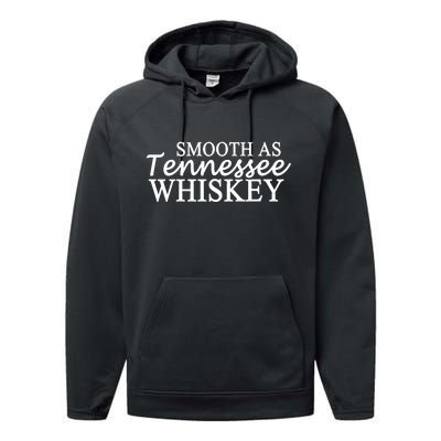 Smooth As Tennessee Whiskey Performance Fleece Hoodie