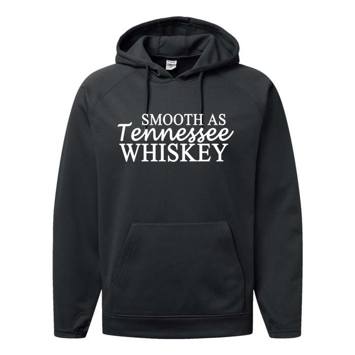 Smooth As Tennessee Whiskey Performance Fleece Hoodie