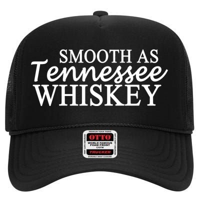 Smooth As Tennessee Whiskey High Crown Mesh Back Trucker Hat