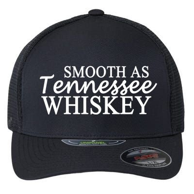 Smooth As Tennessee Whiskey Flexfit Unipanel Trucker Cap