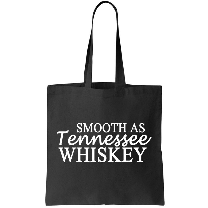 Smooth As Tennessee Whiskey Tote Bag