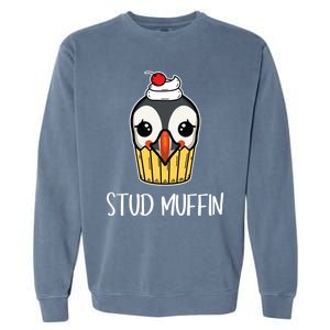 Stud Muffin Puffin Pun Best Pastries Birds Cute Gift Garment-Dyed Sweatshirt