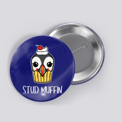 Stud Muffin Puffin Pun Best Pastries Birds Cute Gift Button