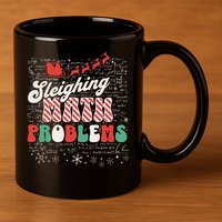 Sleighing Math Problems  Funny Christmas Math Teacher Santa  11oz C Handle Ceramic Mug