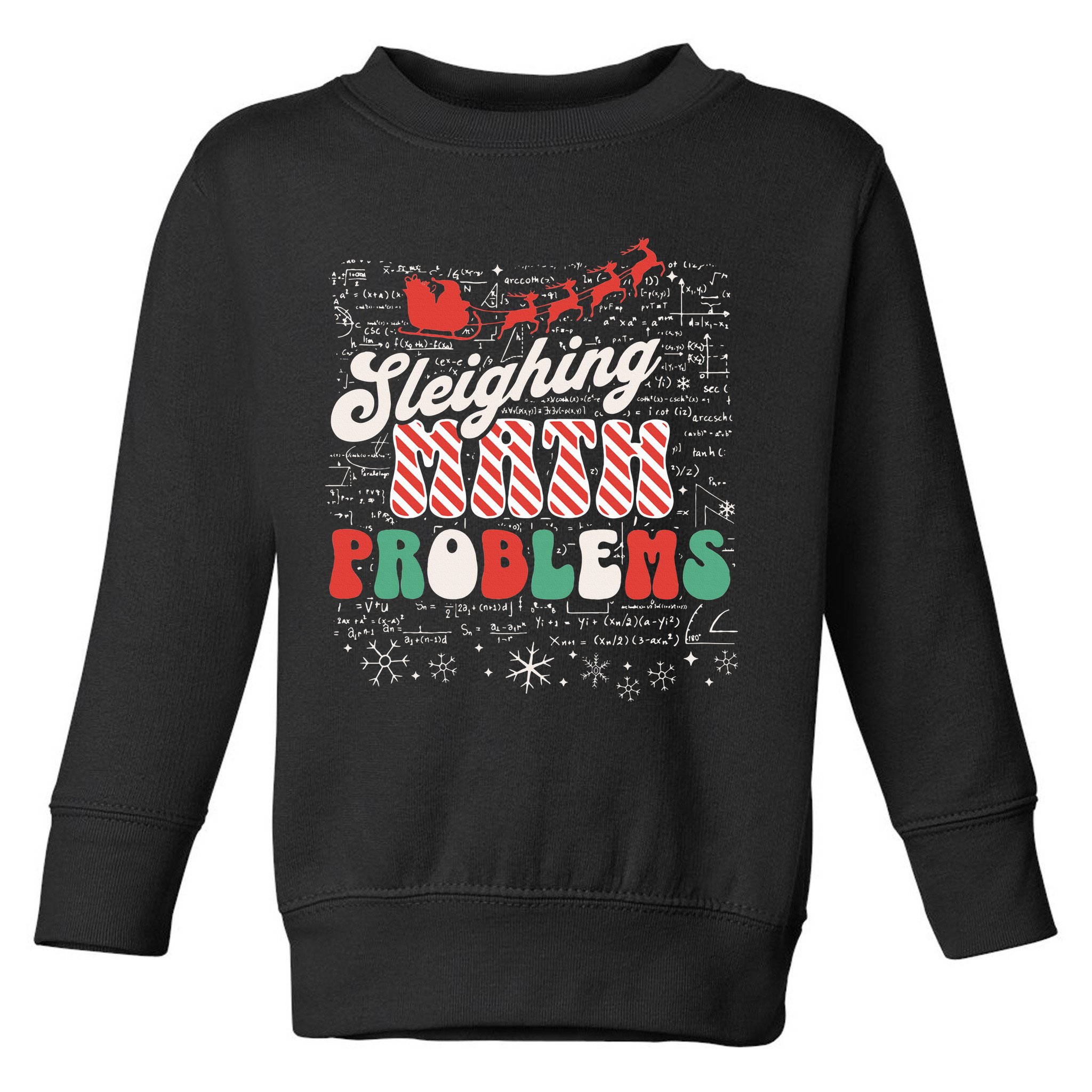 Sleighing Math Problems  Funny Christmas Math Teacher Santa  Toddler Sweatshirt