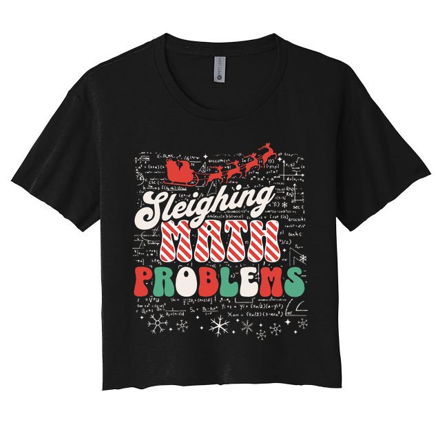 Sleighing Math Problems  Funny Christmas Math Teacher Santa  Women's Crop Top Tee