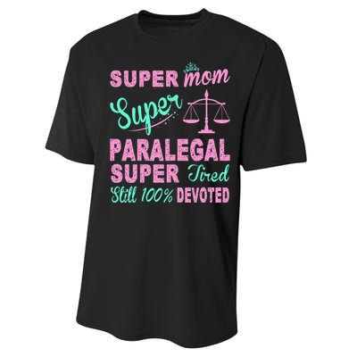 Super Mom Paralegal Super Tired Performance Sprint T-Shirt