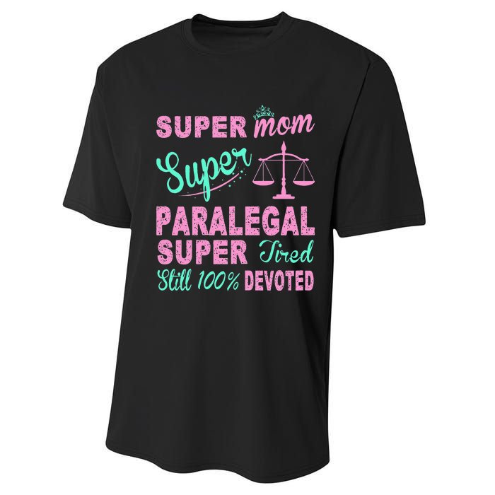 Super Mom Paralegal Super Tired Performance Sprint T-Shirt