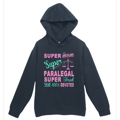 Super Mom Paralegal Super Tired Urban Pullover Hoodie