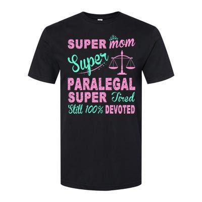 Super Mom Paralegal Super Tired Softstyle CVC T-Shirt