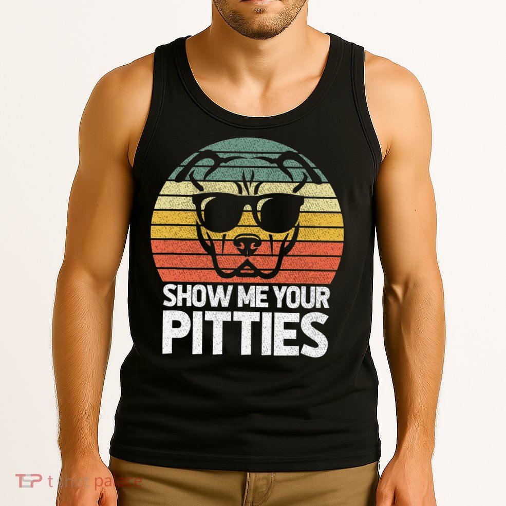 Show Me Pitties Retro Pitbull Pitty Dog Lover Owner Vintage Tank Top
