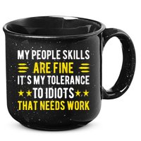 Sarcasm My People Skills Are Fine Funny Sarcastic 15oz Campfire Ceramic Mug