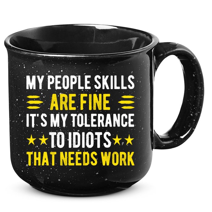 Sarcasm My People Skills Are Fine Funny Sarcastic 15oz Campfire Ceramic Mug