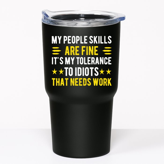 Sarcasm My People Skills Are Fine Funny Sarcastic Tumbler