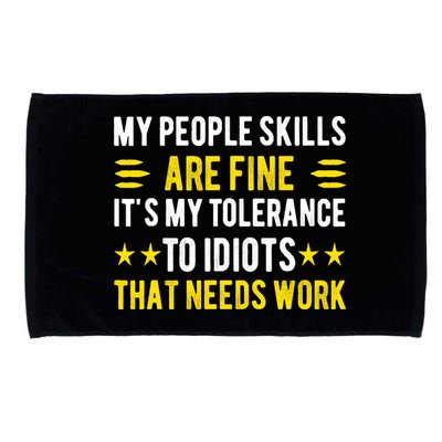 Sarcasm My People Skills Are Fine Funny Sarcastic Microfiber Hand Towel