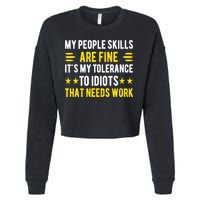 Sarcasm My People Skills Are Fine Funny Sarcastic Cropped Pullover Crew