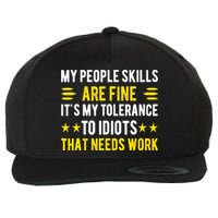 Sarcasm My People Skills Are Fine Funny Sarcastic Wool Snapback Cap