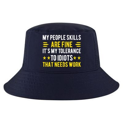 Sarcasm My People Skills Are Fine Funny Sarcastic Cool Comfort Performance Bucket Hat