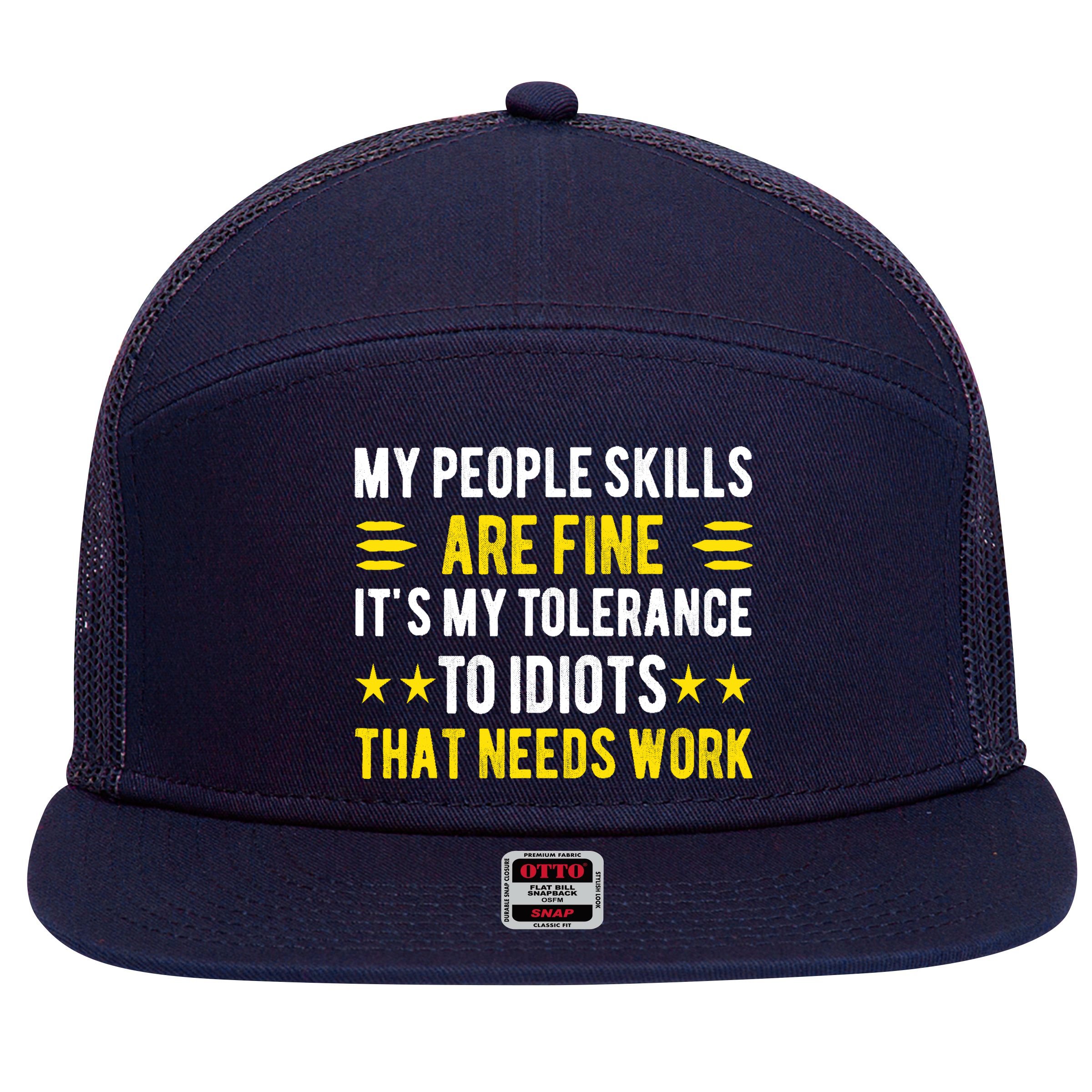 Sarcasm My People Skills Are Fine Funny Sarcastic 7 Panel Mesh Trucker Snapback Hat