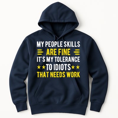 Sarcasm My People Skills Are Fine Funny Sarcastic Hoodie