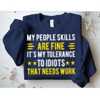 Sarcasm My People Skills Are Fine Funny Sarcastic Sweatshirt