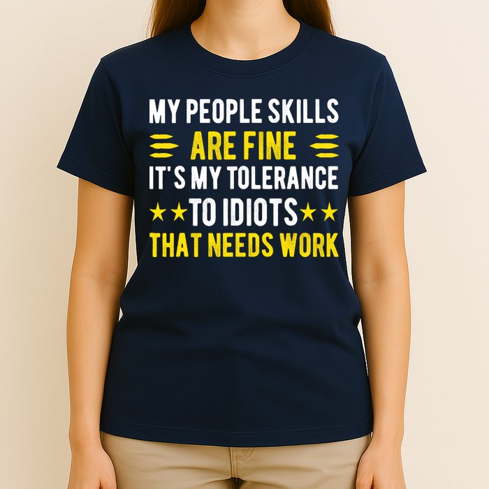 Sarcasm My People Skills Are Fine Funny Sarcastic T-Shirt