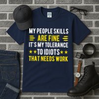Sarcasm My People Skills Are Fine Funny Sarcastic Tall T-Shirt