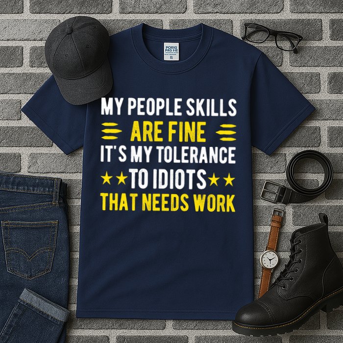 Sarcasm My People Skills Are Fine Funny Sarcastic Tall T-Shirt
